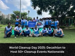 World Cleanup Day 2025: Decathlon to Host 50+ Cleanup Events Nationwide