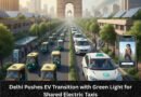 Delhi Pushes EV Transition with Green Light for Shared Electric Taxis